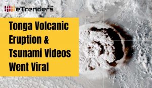 Massive Undersea Volcanic Eruption And Tsunami Videos Went Viral On YouTube