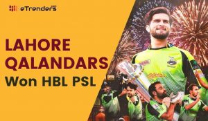 A Night To Remember – Lahore Qalandar’s Dream Comes True As They Won The Maiden Title For HBL PSL
